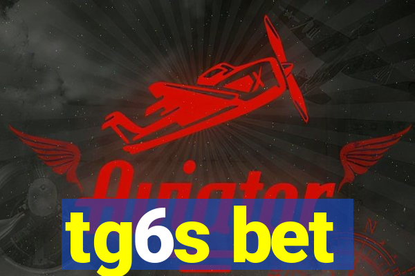 tg6s bet